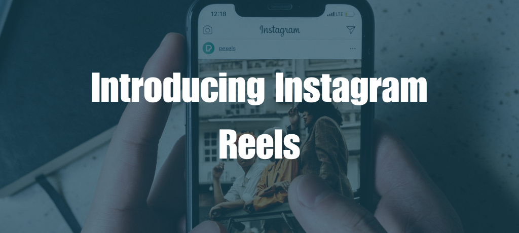 Introducing Instagram Reels