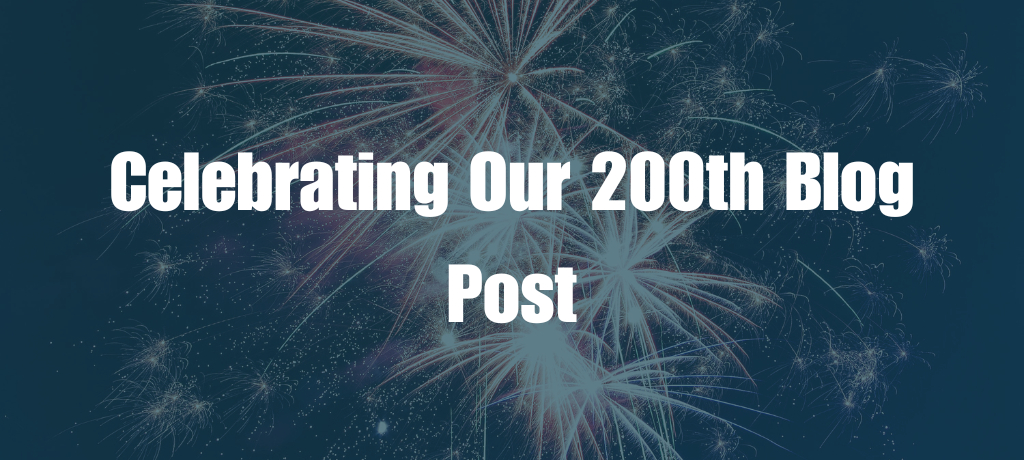 Celebrating our 200th Blog Post