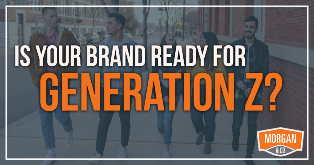 Is Your Brand Ready For Gen Z?
