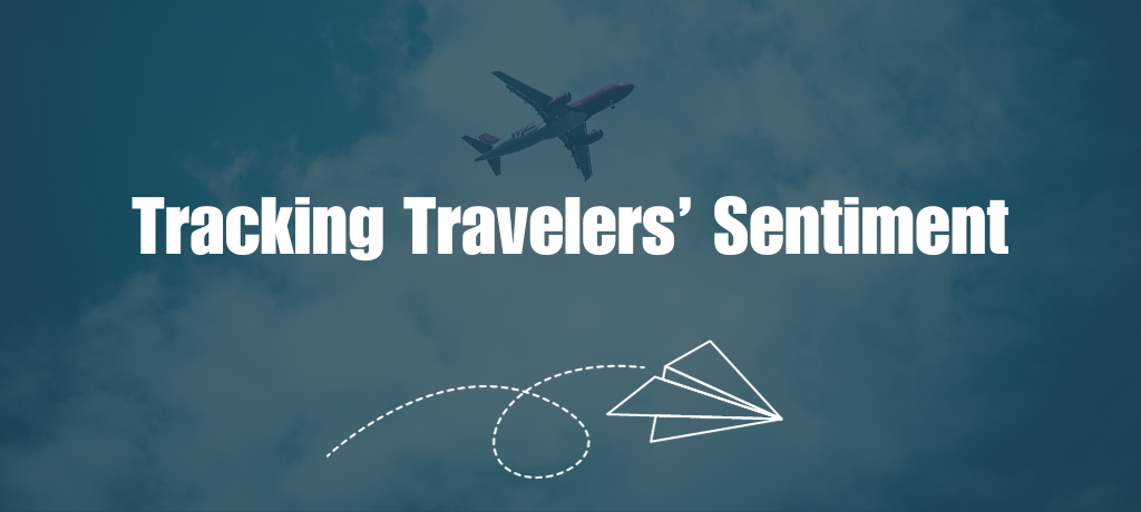 Tracking Travelers’ Sentiment