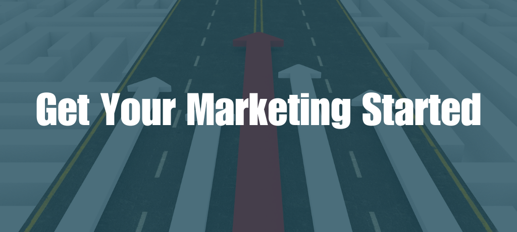 Get Your Marketing Started